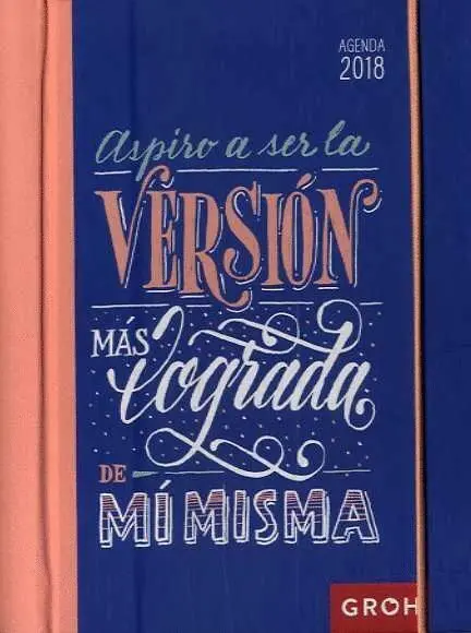 018 Agenda Aspiro a Ser la Version Mas Lograda de mi Misma