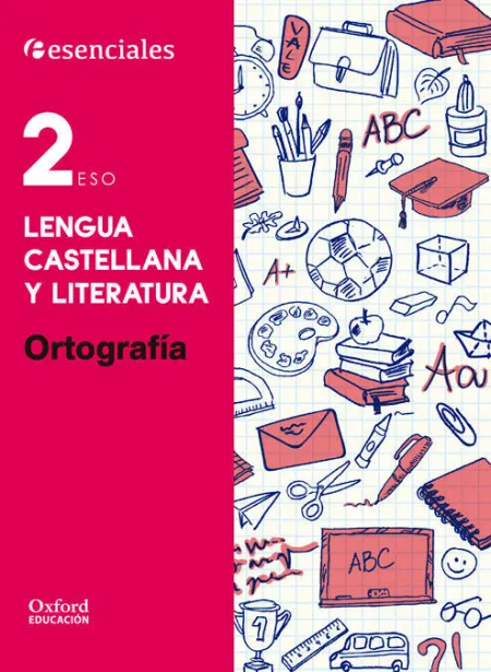 016 2Eso Ortografía Lengua Castellana y Literatura Esenciales
