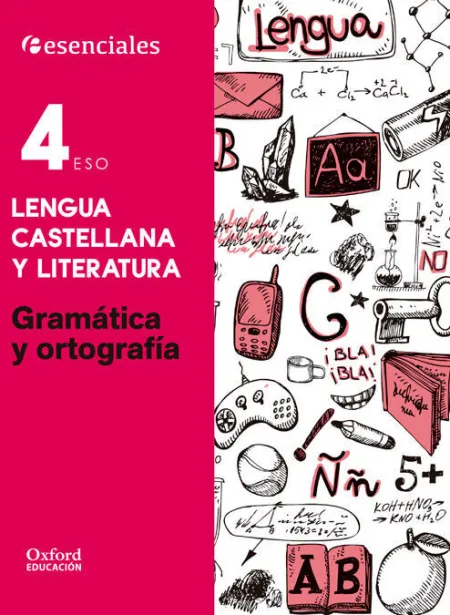 016 4Eso Gramática y Ortografía. Lengua Castellana y Literatura -Esenciales