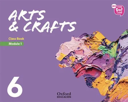 019 6Ep Sb Mod1 Arts & Crafts 6 Module 1. Class Book