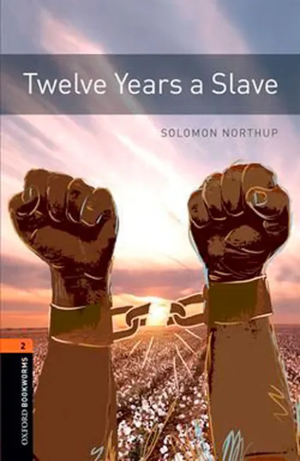 Twelve Years a Slave Oxford Bookworms 2