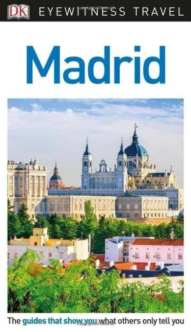 Dk Eyewitness Travel Guide Madrid