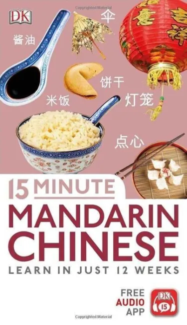 15 Minute Mandarin Chinese : Learn In Just 12 Weeks