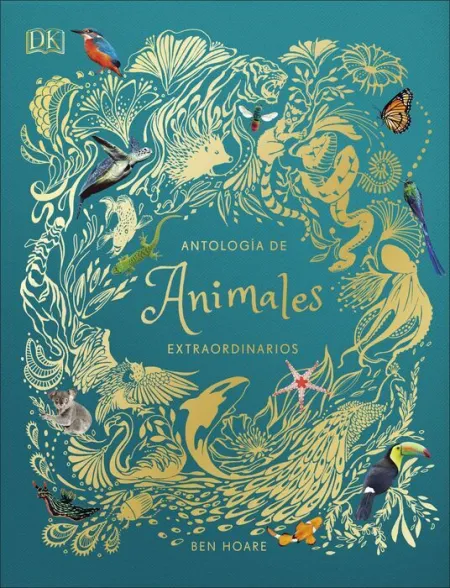 Antología de Animales Extraordinarios (Álbum Ilustrado)