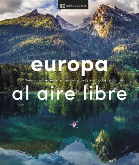 Europa Al Aire Libre (Guías Visuales. Viajes para Regalar)