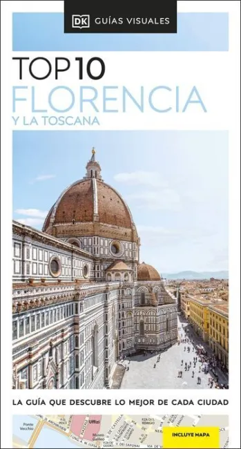 023 Florencia y la Toscana (Guías Visuales Top 10)