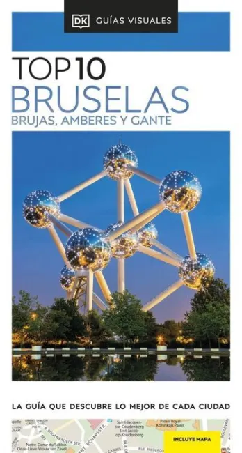 Bruselas, Brujas, Amberes y Gante (Guías Visuales Top 10)