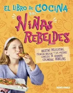 El Libro de Cocina para Niñas Rebeldes