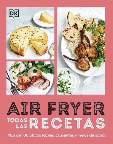 Airfryer. Todas las Recetas