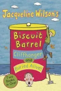 Biscuit Barrel Cliffhanger And Buried Alive Jacqueline Wils