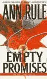 Empty Promises & Other True Cases
