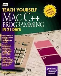 Teach Yourself Mac C++ Programming In 21 Days