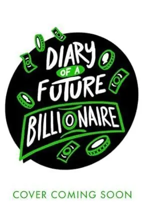 Diary Of a Future Billionaire