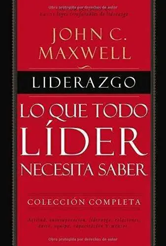 Liderazgo lo que Todo Lider Necesita Saber