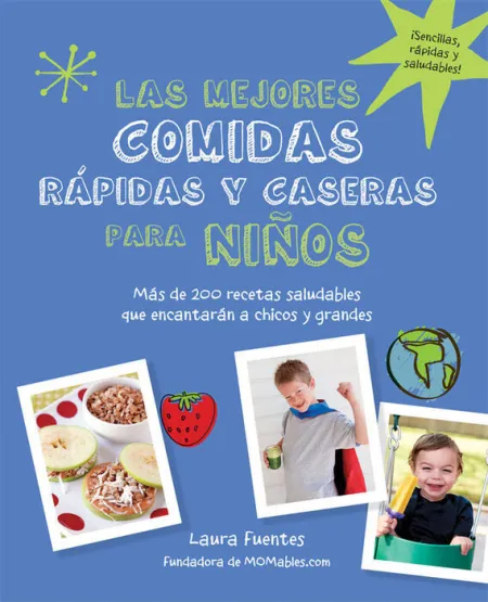 Mejores Comidas Rápidas y Caseras para Niños