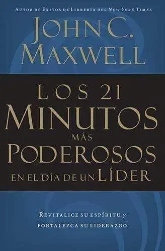 Los 21 Minutos Mas Poderosos en el Dia de un Lider