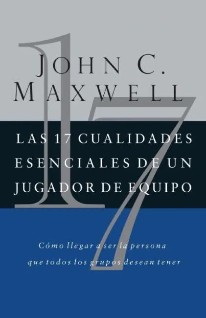 Las 17 Cualidades Esenciales de un Jugador de Equipo