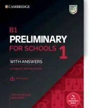 B1 Preliminary For Schools 1 For The Revised 2020 Exam. Student's Book With Answ