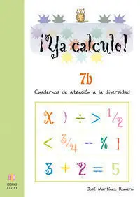 005 -¡Ya Calculo! 7B -Cuadernos Atencion Diversidad