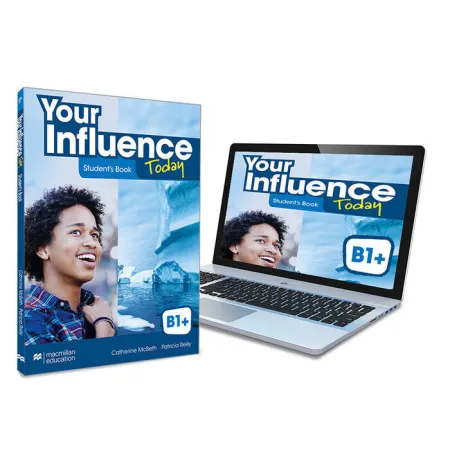 Your Influence Today B1+ Student's Book: Libro de Texto y Versión Digital (Licen