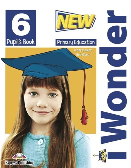 023 6Ep New I Wonder Pupils Book