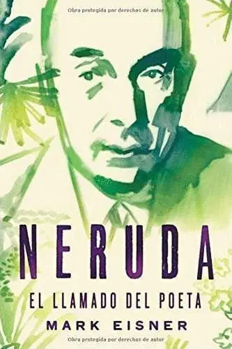 Neruda el Llamado del Poeta