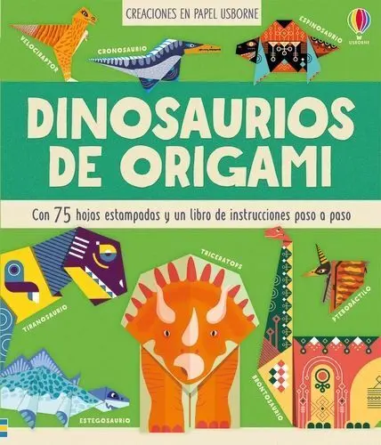 Dinosaurios de Origami. Con 72 Hojas Estampadas y un Libro de Instrucciones Paso o Paso