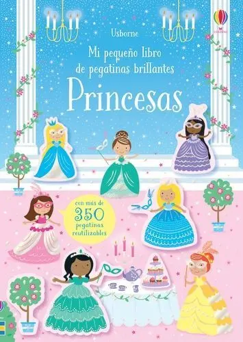 Princesas. Mi Pequeño Libro de Pegatinas Brillantes