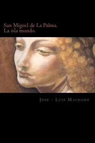 San Miguel de la Palma. La Isla Mundo