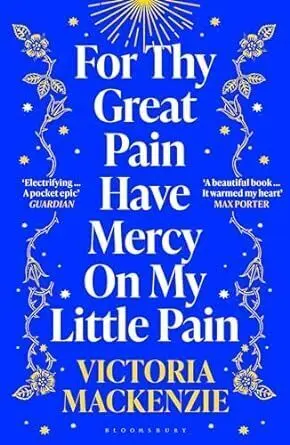 For Thy Great Pain Have Mercy On My Litte Pain