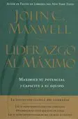 Liderazgo Al Maximo Maximice Su Potencial y Capacite Equipo