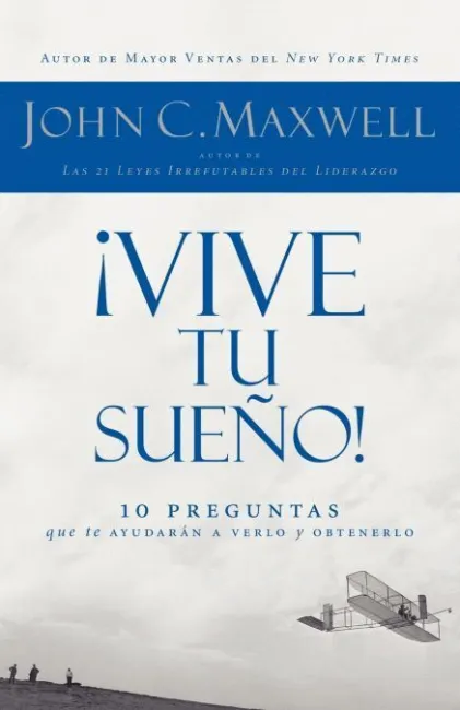 ¡Vive tu Sueño! 10 Preguntas que te Ayudaran a Verlo y Obtenerlo