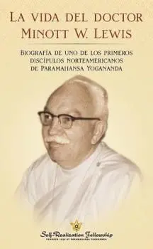 La Vida del Doctor Minott W Lewis