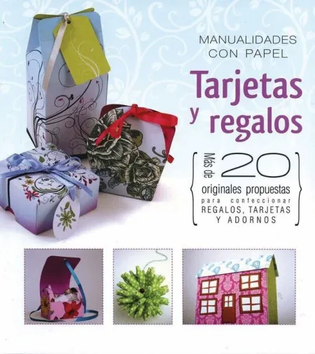 Tarjetas y Regalos. Manualidades con Papel
