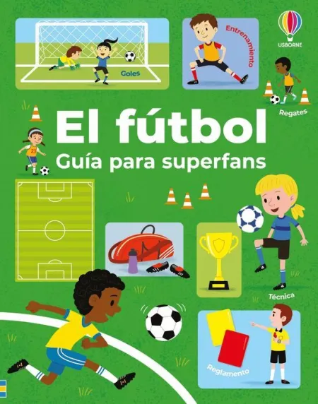 El Futbol - Guia para Superfans