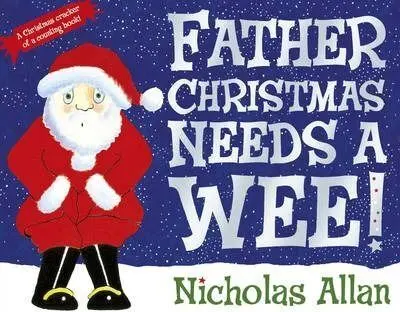 Father Christmas Needs a Wee