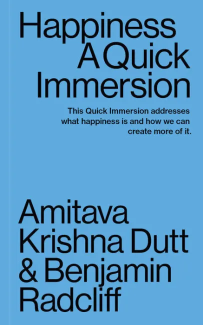Happiness. A Quick Immersion