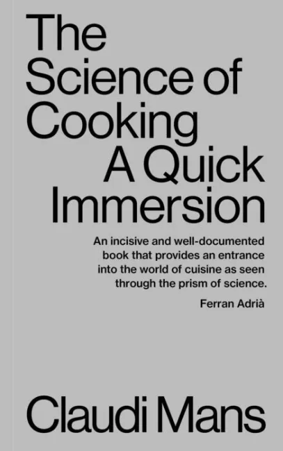 The Science Of Cooking. A Quick Immersion