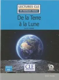 De la Terre a la Lune - Niveau 2 A2 Livre
