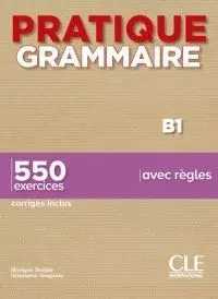 Pratique Grammaire B1 - Livre + Corriges