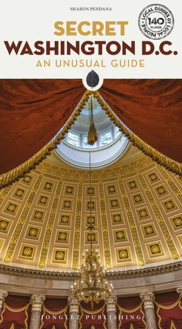 025 Secret Washington D. c. An Unusual Guide
