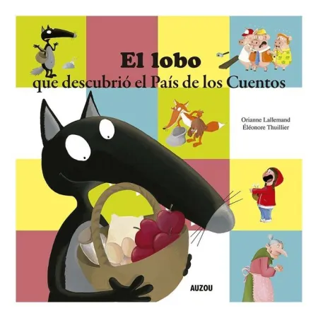 El Lobo que Descubrio el Pais de los Cuentos