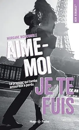 Aime Moi Je te Fuis