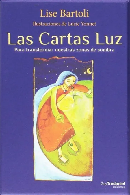 Las Cartas de la Luz. Para Transformar nuestras Zonas de Sombra