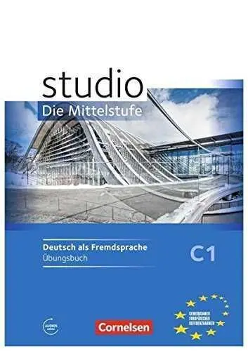 Studio D, Die Mittelstufe. Bd. 3 Übungsbuch, M. Audio-Cd. Niveau C1.