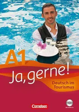 014 Ja, Gerne! A1 Alemán en el Turismo. Libro de Curso
