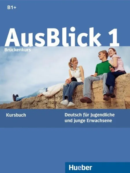 Ausblick 1 B1 - Kursbuch (Bruckenkurs)