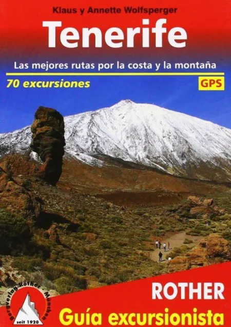 Tenerife -Guia Excursionistas -Las Mejores Rutas por Costa y...