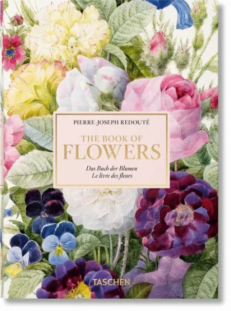 Pierre-Joseph Redoutã?Â©. El Libro de las Flores. 40Th Anniversary Edition
