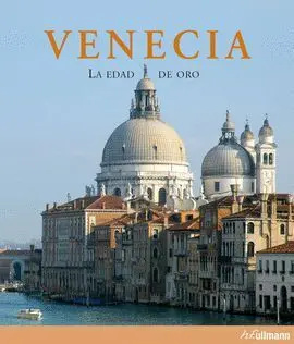 Venecia. la Edad de Oro